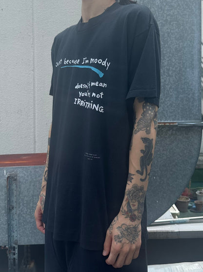 90's SHOEBOX GREETINGS「Just because Im moody」メッセージTシャツ